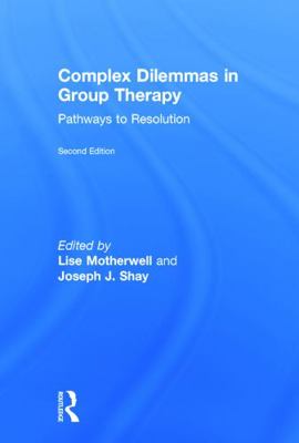 Complex Dilemmas in Group Therapy: Pathways to ... 0415712394 Book Cover