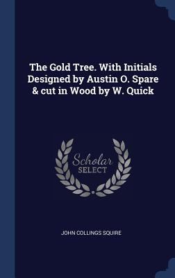 The Gold Tree. With Initials Designed by Austin... 1340345056 Book Cover