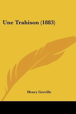 Une Trahison (1883) 110451821X Book Cover