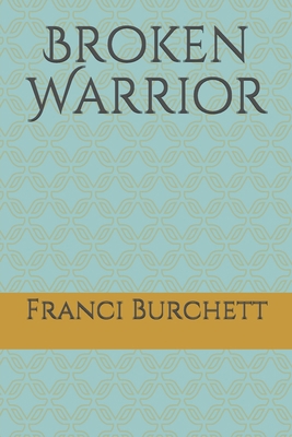 Broken Warrior B086Y3RSRH Book Cover