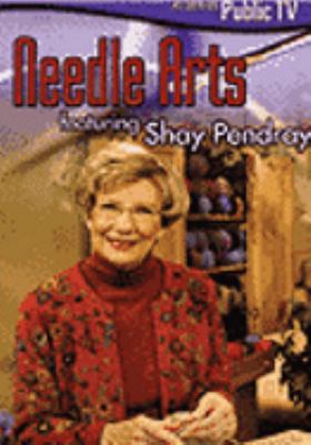 Needle Arts: Shay Pendray 1933028173 Book Cover