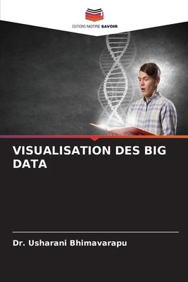 Visualisation Des Big Data [French] 6209864686 Book Cover