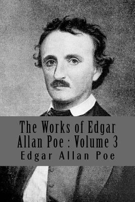The Works of Edgar Allan Poe: Volume 3 1978317778 Book Cover