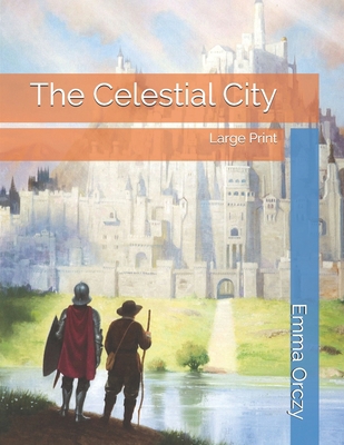 The Celestial City: Large Print 1693057891 Book Cover