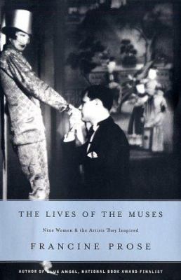 The Lives of the Muses: Nine Women & the Artist... 0060196726 Book Cover