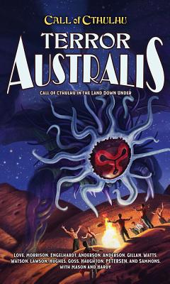 Terror Australis: Call of Cthulhu in the Land D... 1568824157 Book Cover