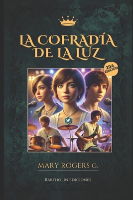 La Cofradía de la Luz: Novela de aventuras, mús... [Spanish] B0DY29RB7L Book Cover