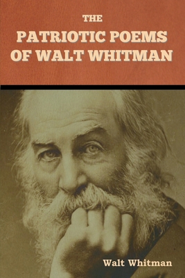 The Patriotic Poems of Walt Whitman B0BKRZM52M Book Cover