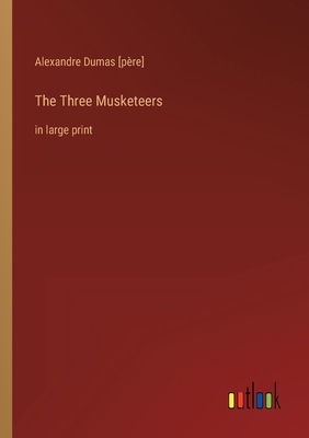 The Three Musketeers: in large print 3368310585 Book Cover