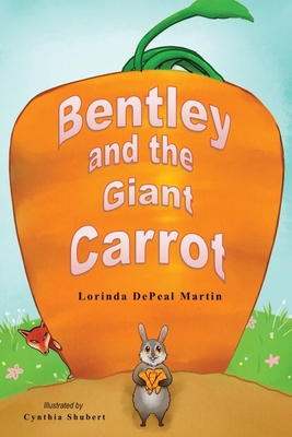 Bentley and the Giant Carrot 1716808642 Book Cover