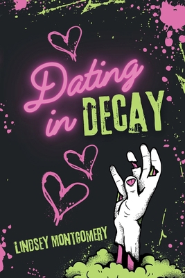 Dating in Decay B0FQGG98JC Book Cover