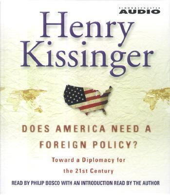 Does America Need a Foreign Policy?: A Personal... 0743504143 Book Cover