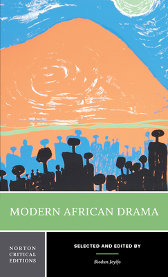 Modern African Drama: A Norton Critical Edition 0393975290 Book Cover