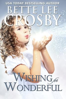 Wishing for Wonderful: The Serendipity Series. ... 099608035X Book Cover