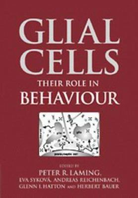 Glial Cells: Their Role in Behaviour 0521573688 Book Cover