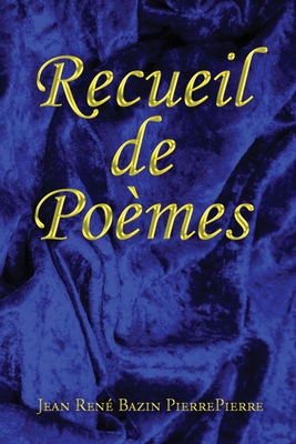Recueil de Poèmes B0CX7MCNSH Book Cover