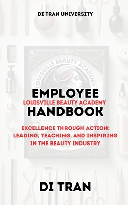 Louisville Beauty Academy Employee Handbook: Ex... B0DVGLSV9J Book Cover