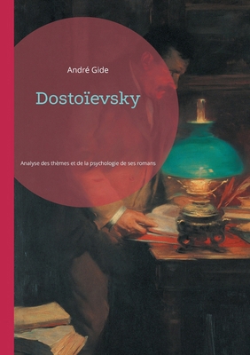 Dostoïevsky: Analyse des thèmes et de la psycho... [French] 2322543772 Book Cover