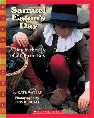 Samuel Eaton's Day: A Day in the Life of a Pilg... 0756905281 Book Cover