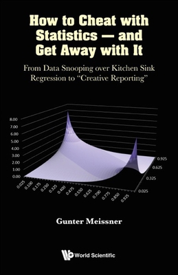 How to Cheat with Statistics - And Get Away wit... 9811251711 Book Cover