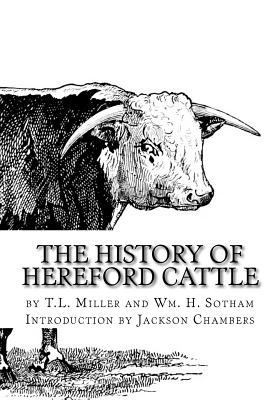 The History of Hereford Cattle 1977878652 Book Cover