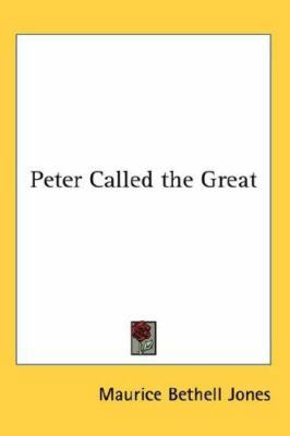 Peter Called the Great 0548065233 Book Cover