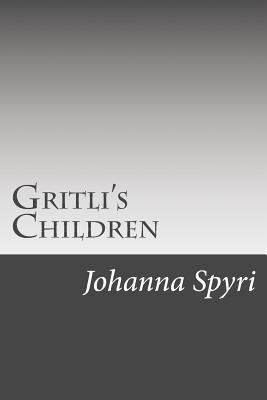 Gritli's Children 1500467448 Book Cover