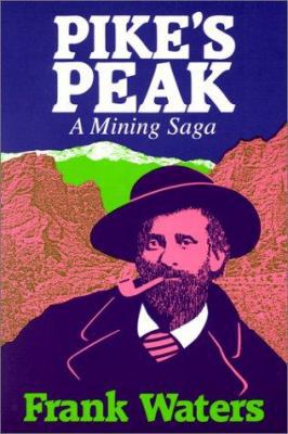 Pike's Peak: A Mining Saga 0804009007 Book Cover