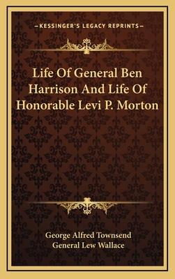 Life of General Ben Harrison and Life of Honora... 1163358770 Book Cover