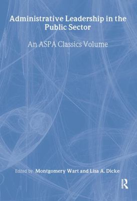 Administrative Leadership in the Public Sector 0765613484 Book Cover