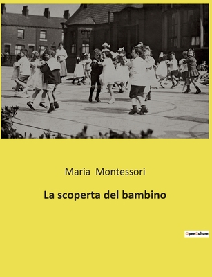 La scoperta del bambino [Italian] B0BQHC57P5 Book Cover