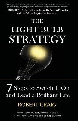 The Light Bulb Strategy: 7 Steps to Switch It O... 1928155626 Book Cover