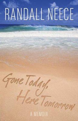 Gone Today, Here Tomorrow: A Memoir 1593500130 Book Cover