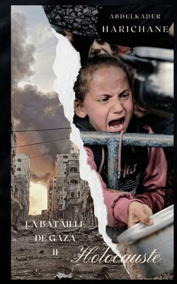 La bataille de Gaza II: Holocauste - Palestine ... [French] B0D3NDNYH2 Book Cover