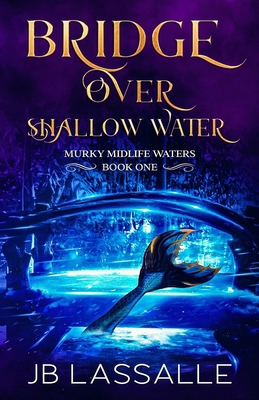 Bridge Over Shallow Water: A Paranormal Women's... 1961731002 Book Cover