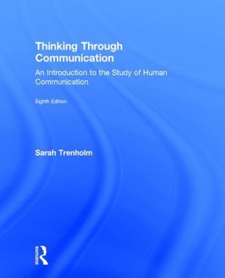 Thinking Through Communication: An Introduction... 1138245097 Book Cover
