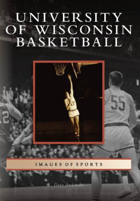 University of Wisconsin Basketball 0738541214 Book Cover