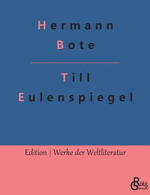 Till Eulenspiegel: Ein kurzweiliges Buch von Ti... [German] 3966373688 Book Cover