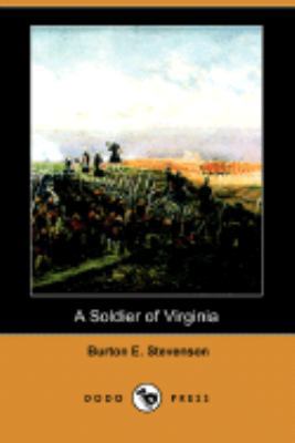 A Soldier of Virginia (Dodo Press) 1406576271 Book Cover