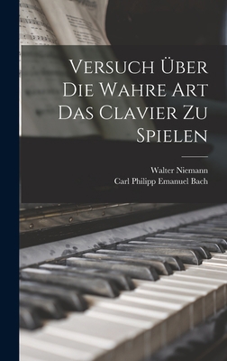 Versuch über die wahre Art das Clavier zu spielen [German] B0BMMB89QH Book Cover