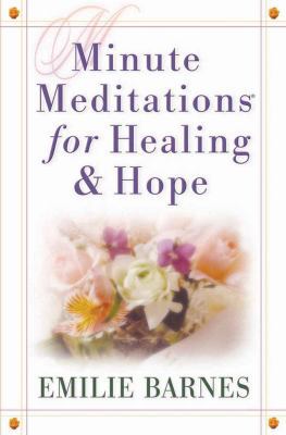 Minute Meditations for Healing & Hope 0736910905 Book Cover