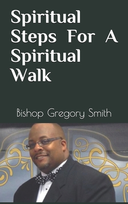 Spiritual Steps for a Spiritual Walk 1659134366 Book Cover