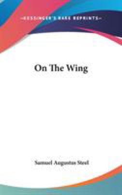 On The Wing 0548358141 Book Cover