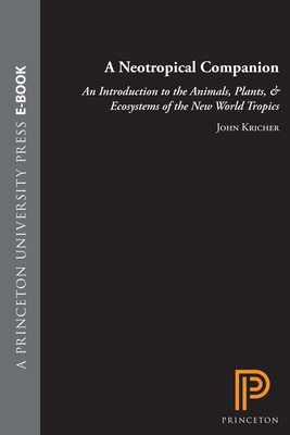 A Neotropical Companion: An Introduction to the... 0691085218 Book Cover