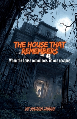 The House That Remembers B0FNWGH7GY Book Cover
