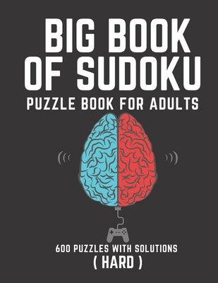 Big Book of Sudoku: Sudoku Puzzle Book For Adul... B093K83TL9 Book Cover