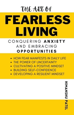 The Art of Fearless Living: Conquering Anxiety ... B0CRSZJX87 Book Cover