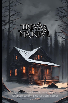 Trevas na neve [Portuguese] B0DTPSS454 Book Cover