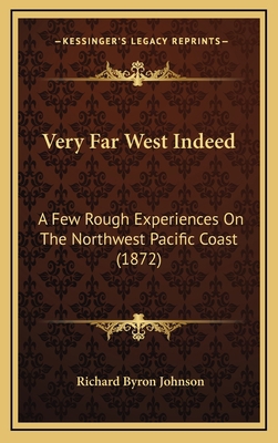 Very Far West Indeed: A Few Rough Experiences O... 116584835X Book Cover