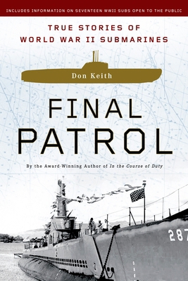 Final Patrol: True Stories of World War II Subm... 0451219511 Book Cover